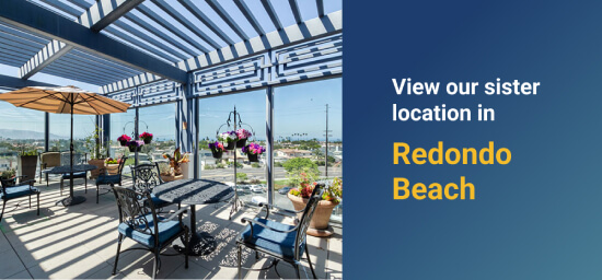 View our sister location in Redondo Beach